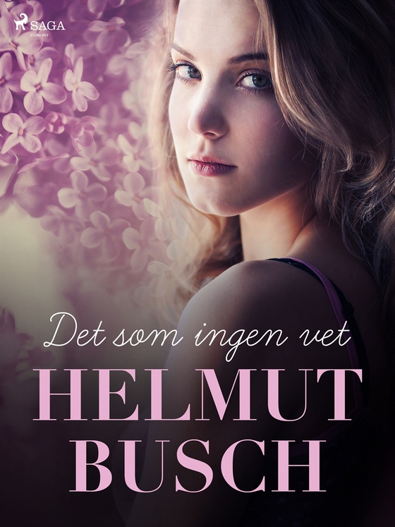 Det som ingen vet (e-bok) av Helmut Busch