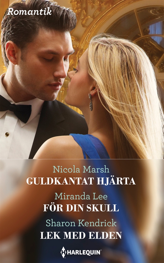 Guldkantat hjärta / För din skull / Lek med elden (e-bok) av Sharon Kendrick