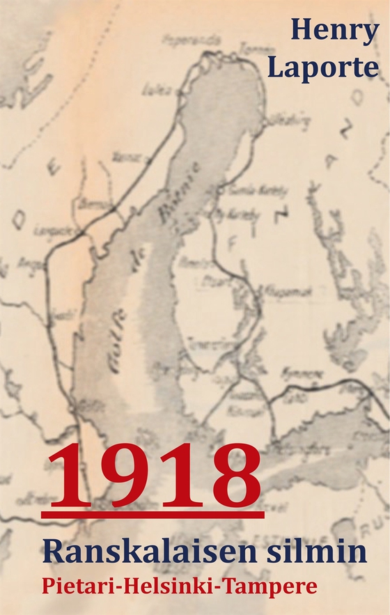 1918 Ranskalaisen Silmin: Pietari-Helsinki-Tampere