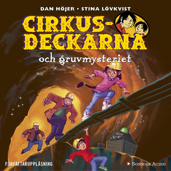 Cirkusdeckarna och gruvmysteriet (ljudbok) av Dan Höjer