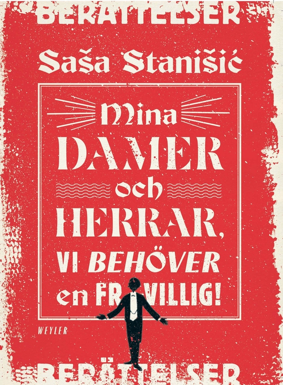 Mina damer och herrar, vi behöver en frivillig!