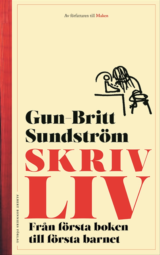 Skrivliv : från första boken till första barnet (e-bok) av Gun-Britt Sundström