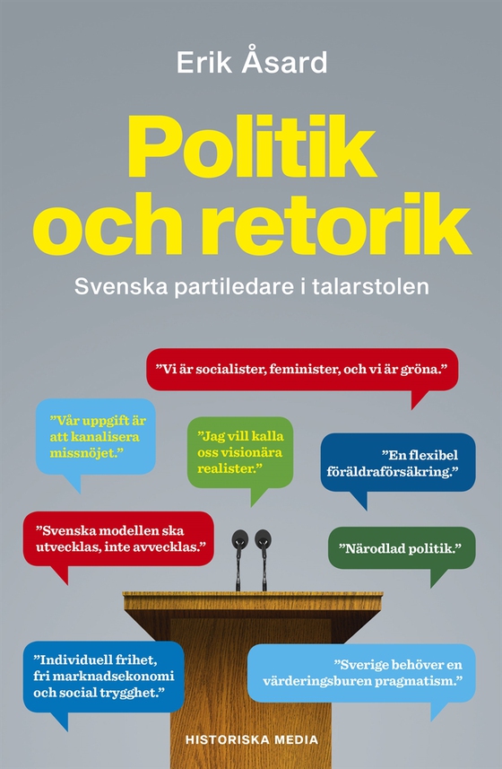 Politik och retorik: Svenska partiledare i talarstolen (e-bok) av Erik Åsard
