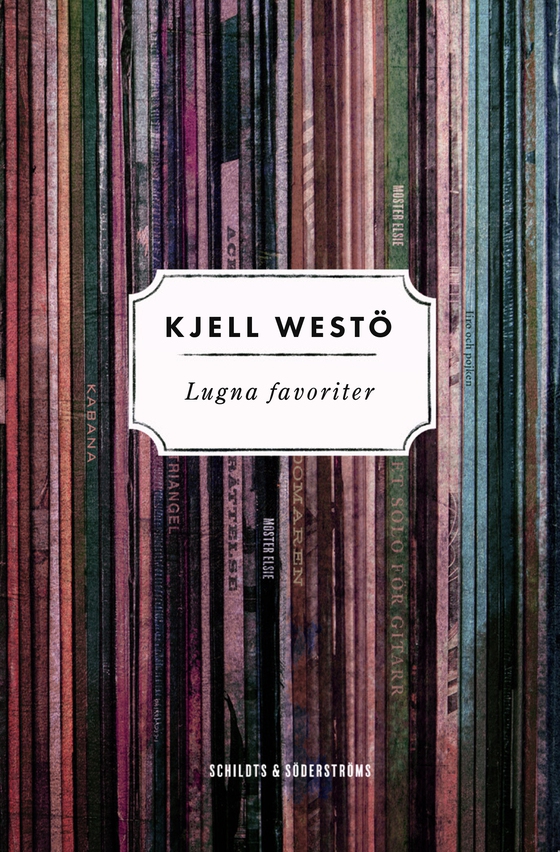 Lugna favoriter (e-bok) av Kjell Westö