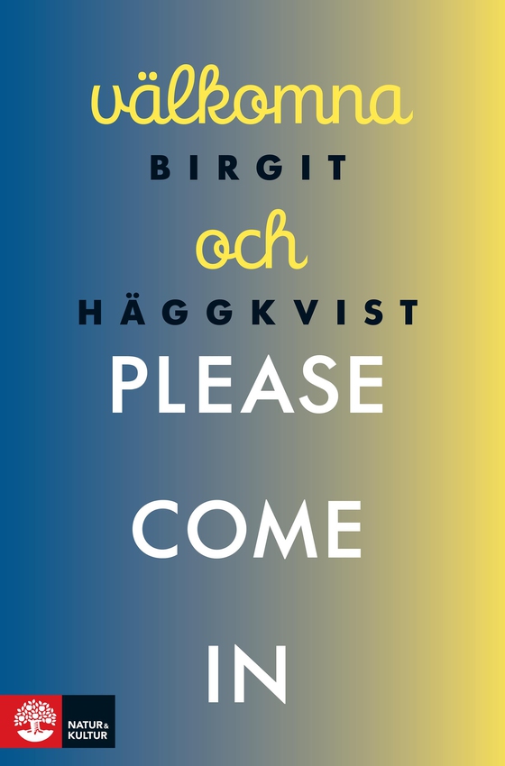 Välkomna och please come in (e-bok) av Birgit Häggkvist