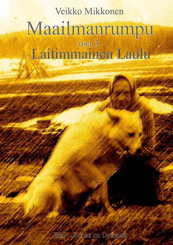 Maailmanrumpu - Osa 3: Laitimmainen Laulu