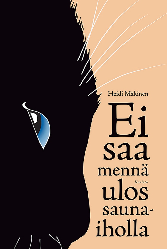 Ei saa mennä ulos saunaiholla