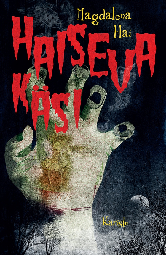 Haiseva käsi ja muita kauheita tarinoita Uhriniituntakaisesta