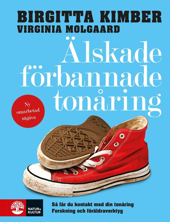 Älskade förbannade tonåring : så får du kontakt med din tonåring - forskning och föräldraverktyg
