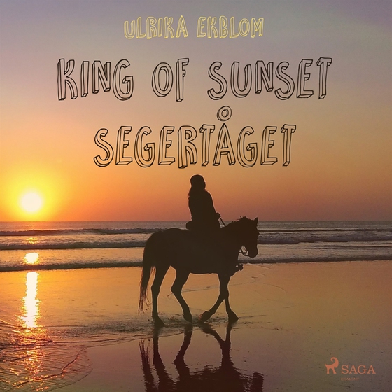 King of Sunset : segertåget (ljudbok) av Ulrika Ekblom