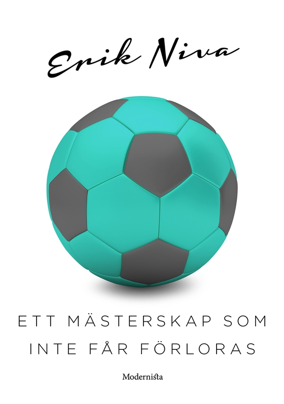 Ett mästerskap som inte får förloras (e-bok) av Erik Niva