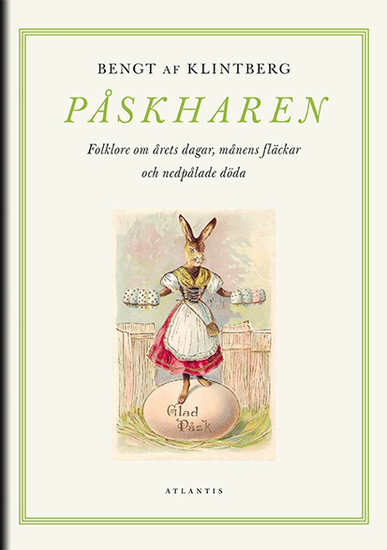 Påskharen: Folklore om årets dagar, månens fläckar och nedpålade döda