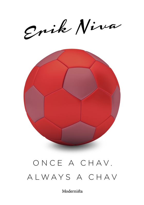 Once a chav, always a chav (e-bok) av Erik Niva