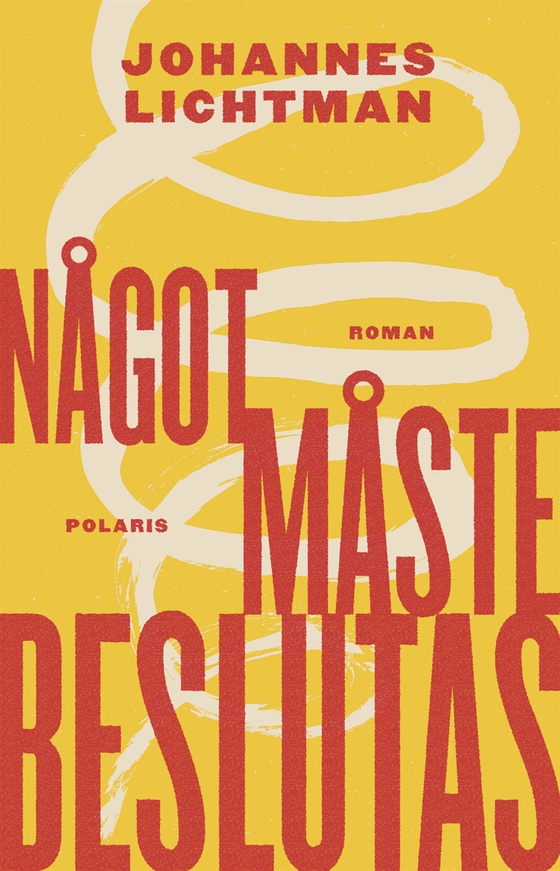 Något måste beslutas