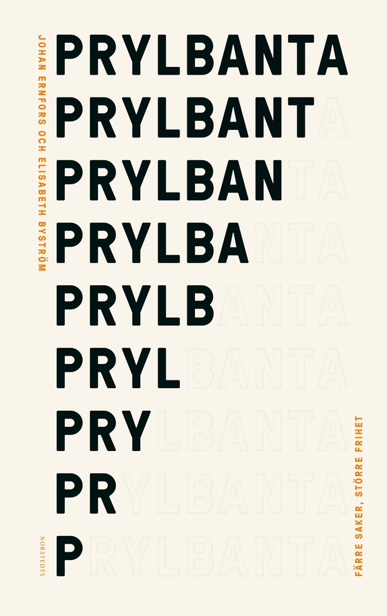 Prylbanta : färre saker, större frihet (e-bok) av Elisabeth Byström