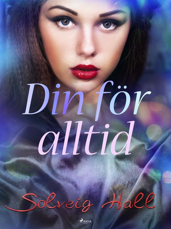 Din för alltid (e-bok) av Solveig Hall