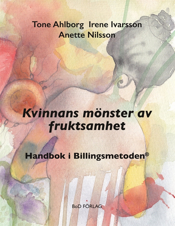 Kvinnans mönster av fruktsamhet: Handbok i Billingsmetoden®