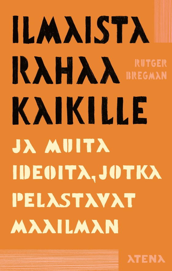 Ilmaista rahaa kaikille ja muita ideoita, jotka pelastavat maailman (e-bok) av Rutger Bregman