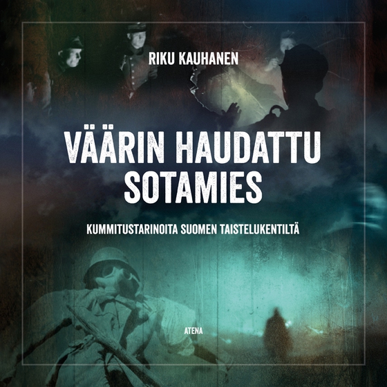 Väärin haudattu sotamies (ljudbok) av Riku Kauhanen
