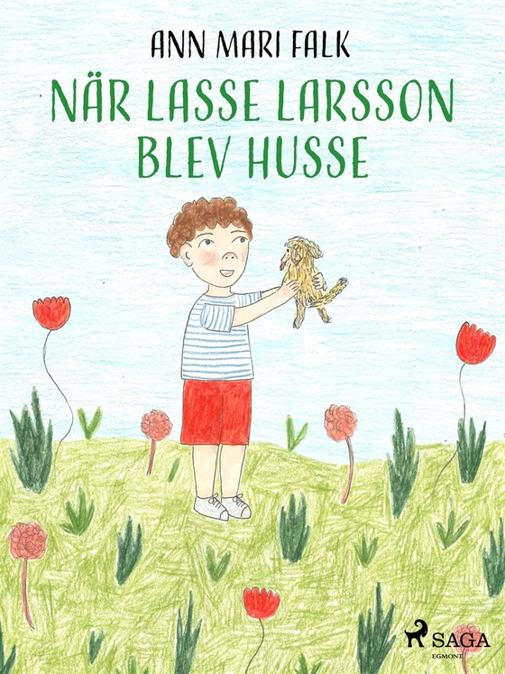 När Lasse Larsson blev husse (e-bok) av Ann Mari Falk