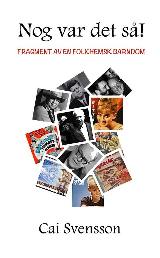 Nog var det så: Fragment av en folkhemsk barndom