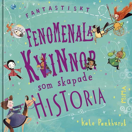Fantastiskt fenomenala kvinnor som skapade historia