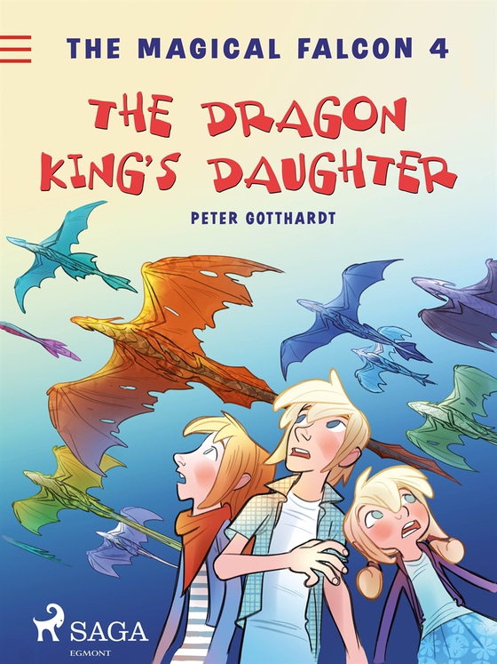 The Magical Falcon 4 - The Dragon King's Daughter (e-bok) av Peter Gotthardt