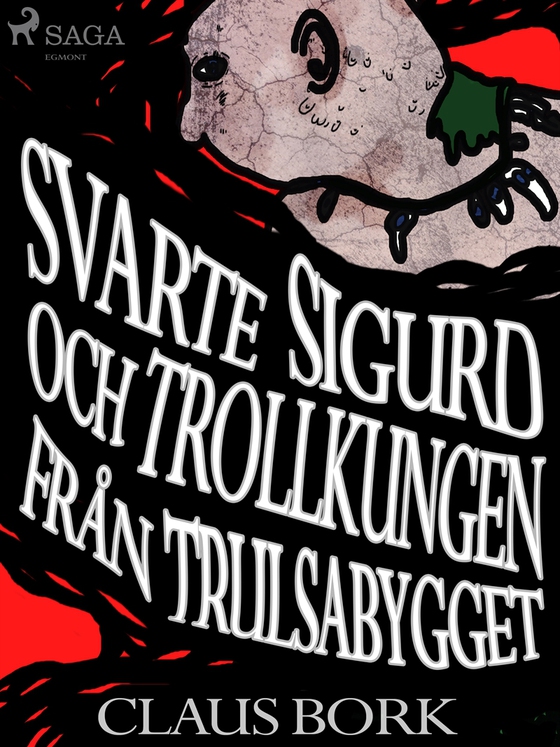 Svarte Sigurd och Trollkungen från Trulsabygget (e-bok) av Claus Bork