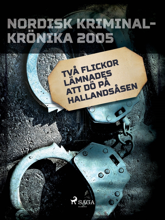 Två flickor lämnades att dö på Hallandsåsen (e-bok) av Diverse författare