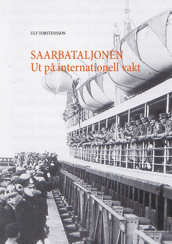 Saarbataljonen Ut på internationell vakt (e-bok) av Ulf Torstensson