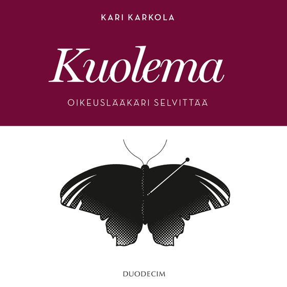 Kuolema - Oikeuslääkäri selvittää (ljudbok) av Kari Karkola