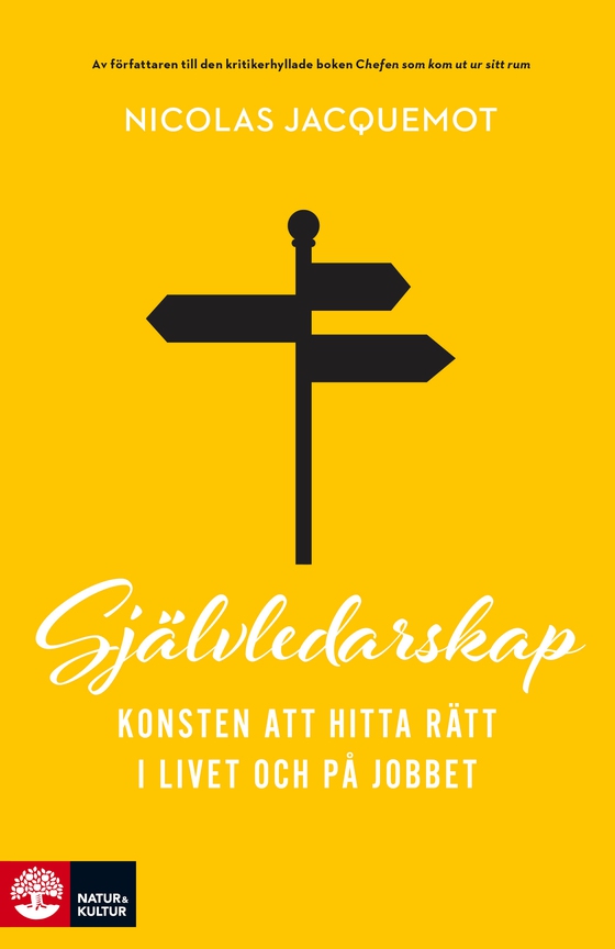 Självledarskap : Konsten att hitta rätt i livet och på jobbet (e-bok) av Nicolas Jacquemot