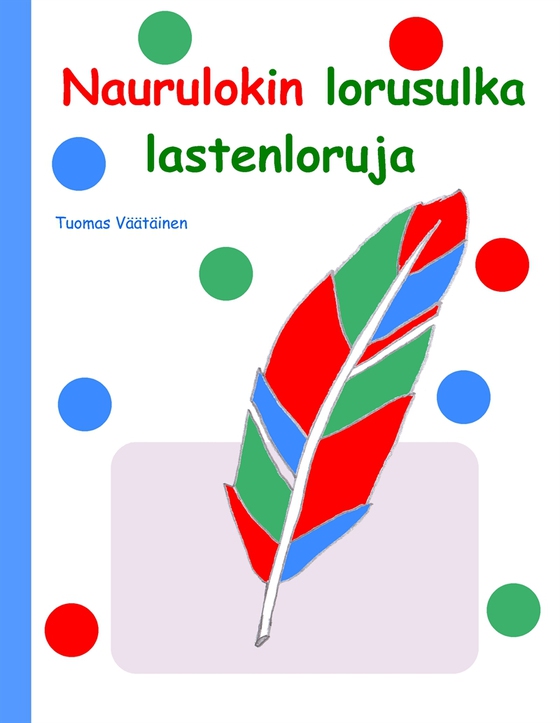 Naurulokin lorusulka: lastenloruja