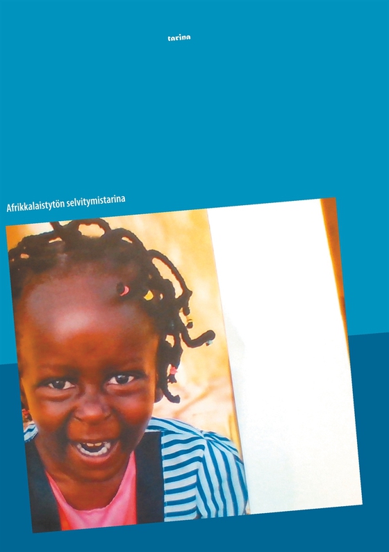 Afrikkalaistytön tarina: Afrikkalaistytön selvitymistarina