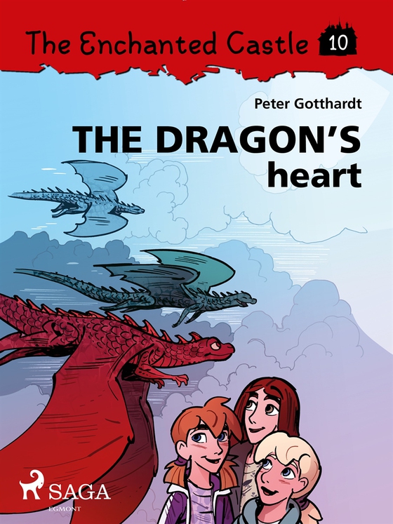 The Enchanted Castle 10 - The Dragon's Heart (e-bok) av Peter Gotthardt