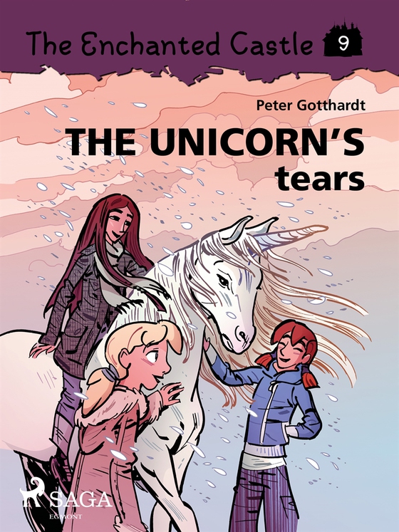 The Enchanted Castle 9 - The Unicorn's Tears (e-bok) av Peter Gotthardt