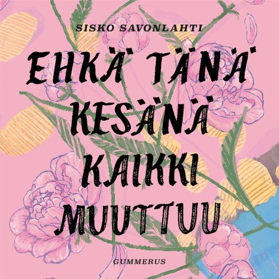 Ehkä tänä kesänä kaikki muuttuu