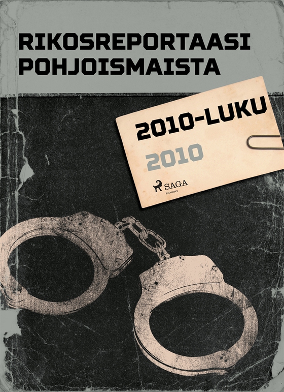 Rikosreportaasi Pohjoismaista 2010 (e-bok) av Eri Tekijöitä