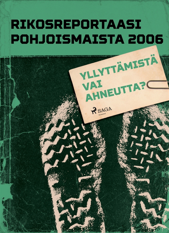 Yllyttämistä vai ahneutta?
