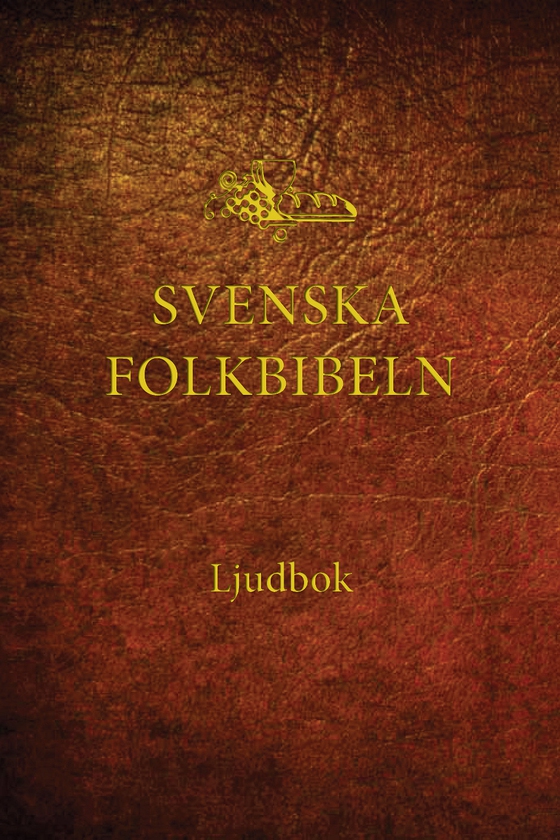 Bibeln (Svenska Folkbibeln 98+15) (ljudbok) av Svenska Folkbibeln