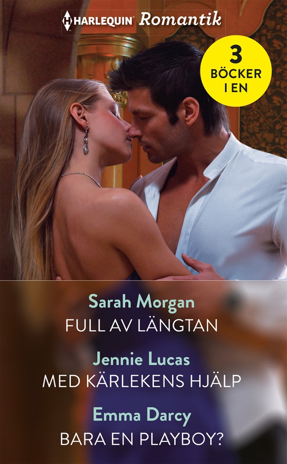 Full av längtan/Med kärlekens hjälp/Bara en playboy?