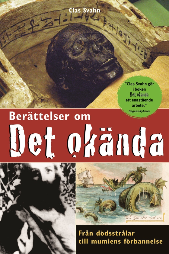Berättelser om det okända : Från dödsstrålar till mumiens förbannelser