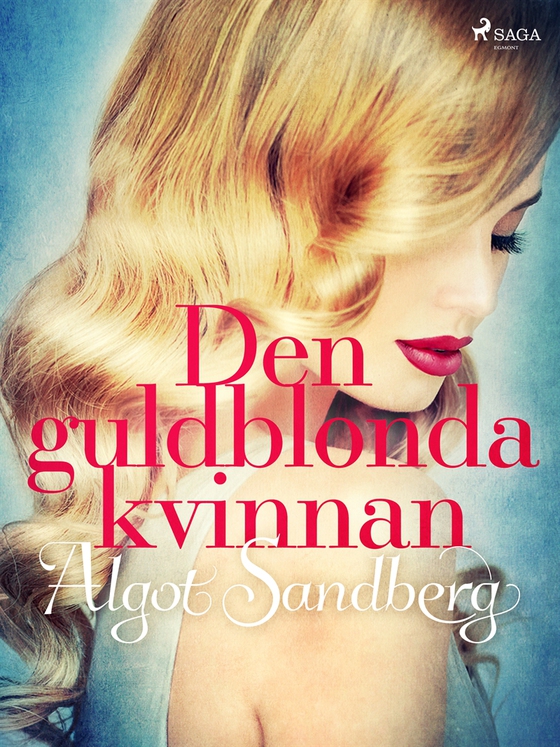 Den guldblonda kvinnan (e-bok) av Algot Sandberg