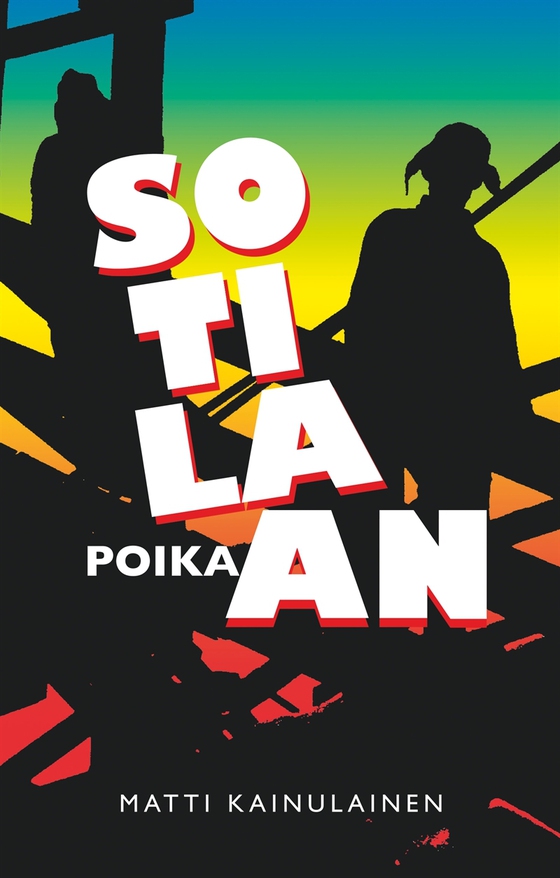 Sotilaan poika: Pienoisromaani