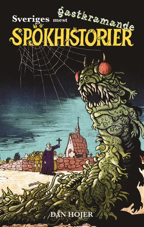 Sveriges mest gastkramande spökhistorier (e-bok) av Dan Höjer