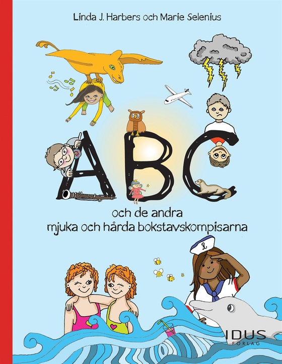 ABC och de andra mjuka och hårda bokstavskompisarna (e-bok) av Linda J. Harbers
