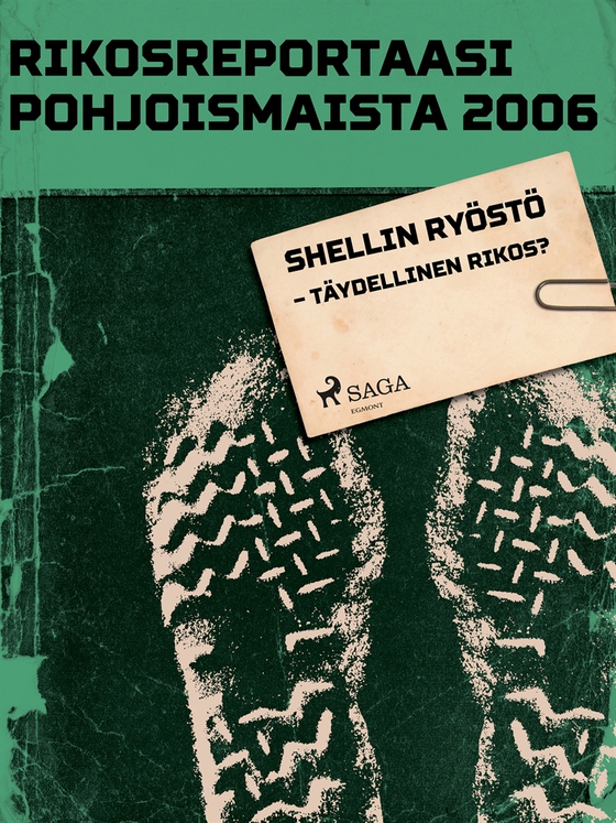 Shellin ryöstö – täydellinen rikos?