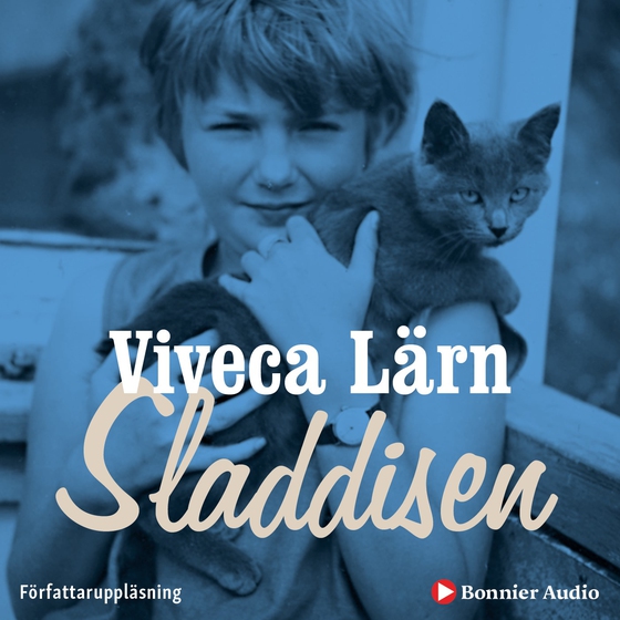 Sladdisen : en bok om min barndom (ljudbok) av Viveca Lärn