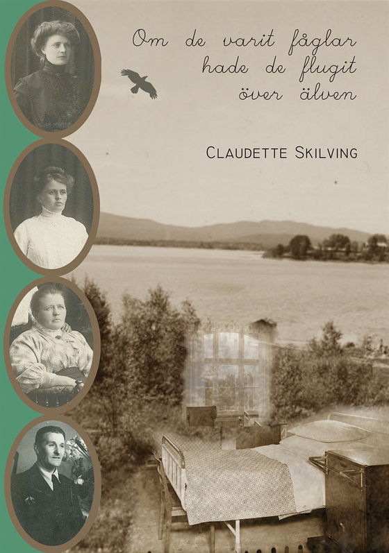 Hade de varit fåglar hade flugit över älven (e-bok) av Claudette Skilving