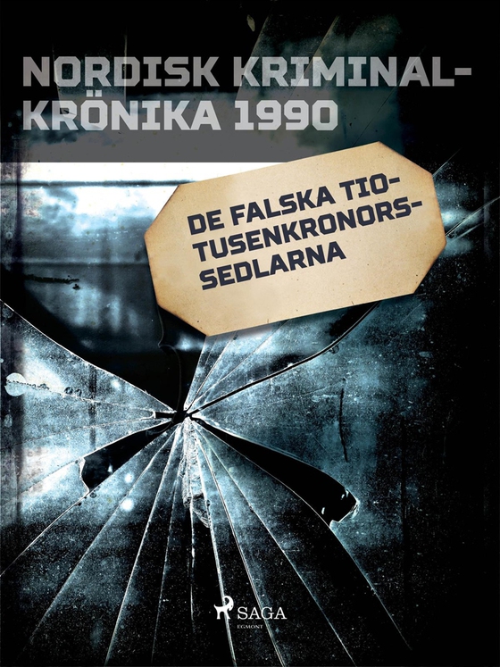 De falska tiotusenkronorssedlarna